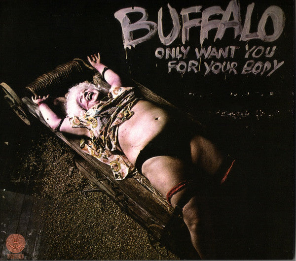BUFFALO - ONLY WANT YOU FOR YOUR BODY