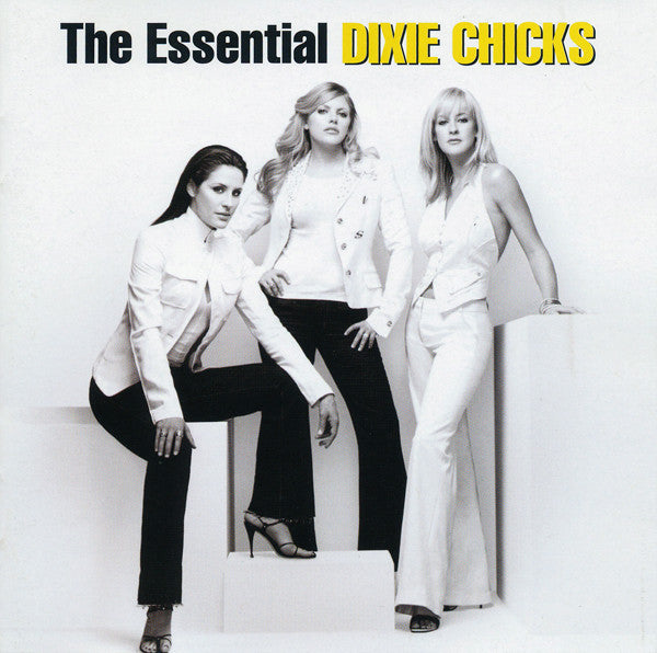 CHICKS - ESSENTIAL DIXIE CHICKS