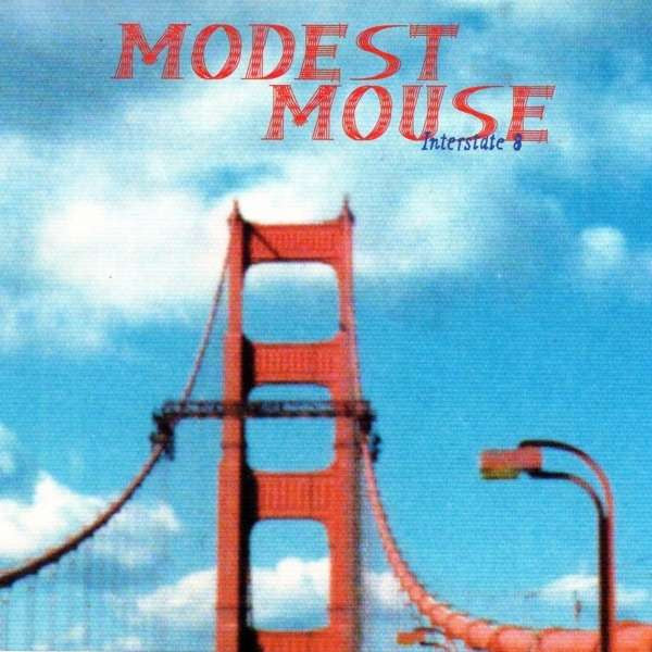 MODEST MOUSE - INTERSTATE 8