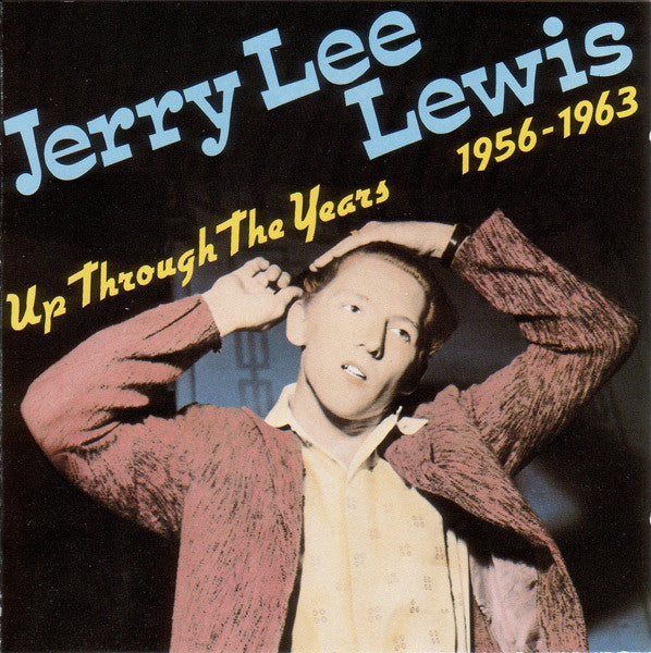 LEWIS,JERRY LEE - UP THROUGH THE YEARS 1956-1963
