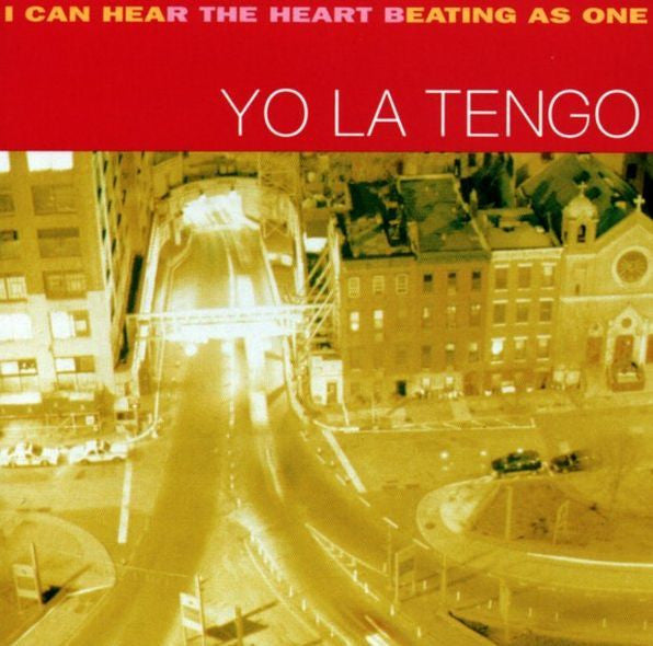 YO LA TENGO - I CAN HEAR THE HEART BEATING AS ONE