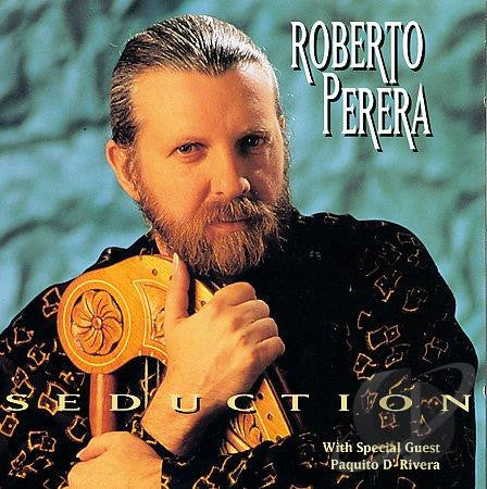 PERERA,ROBERTO - SEDUCTION
