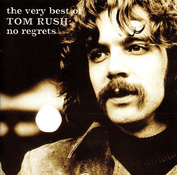 RUSH,TOM - VERY BEST OF TOM RUSH: NO REGRETS