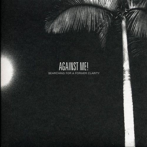 AGAINST ME - SEARCHING FOR A FORMER CLARITY