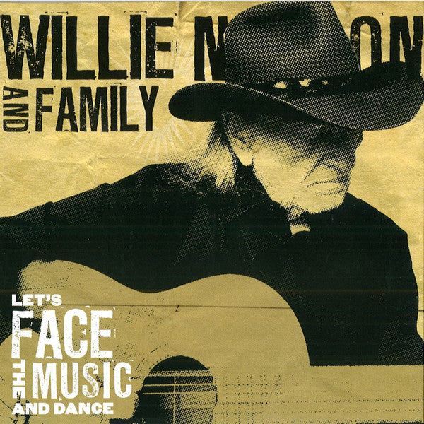 NELSON,WILLIE & FAMILY - LET'S FACE THE MUSIC & DANCE