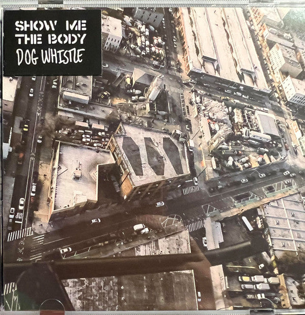 SHOW ME THE BODY - DOG WHISTLE