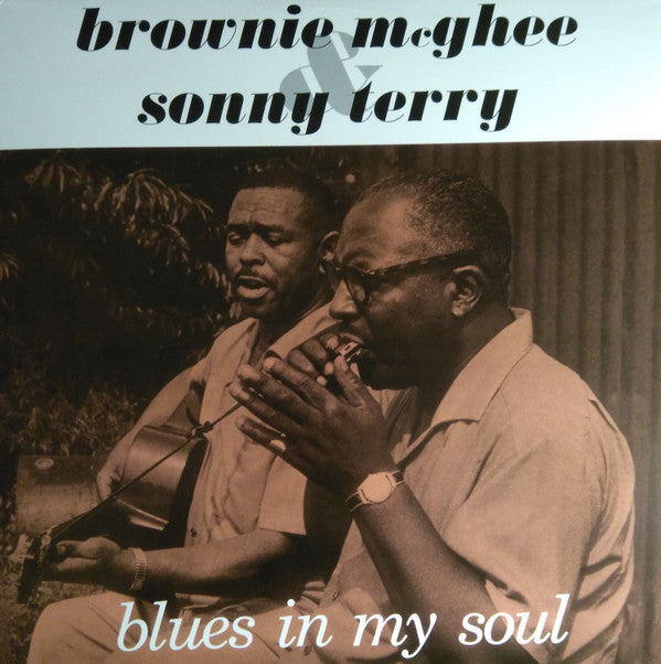 BROWNIE MCGHEE & SONNY TERRY - BLUES IN MY SOUL