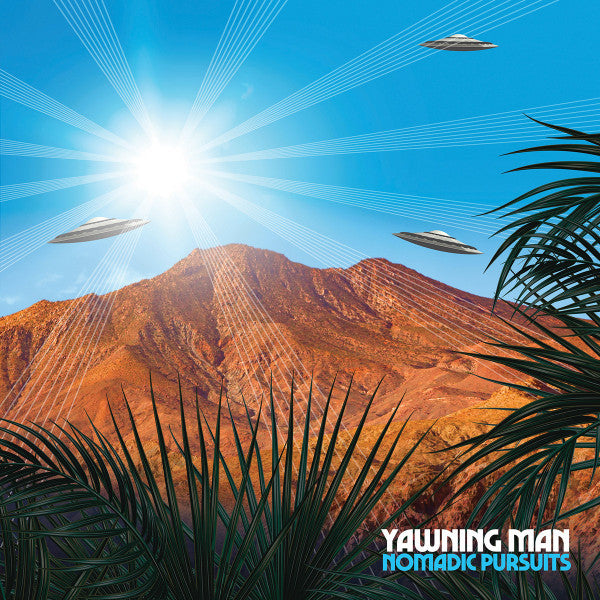 YAWNING MAN - NOMADIC PURSUITS