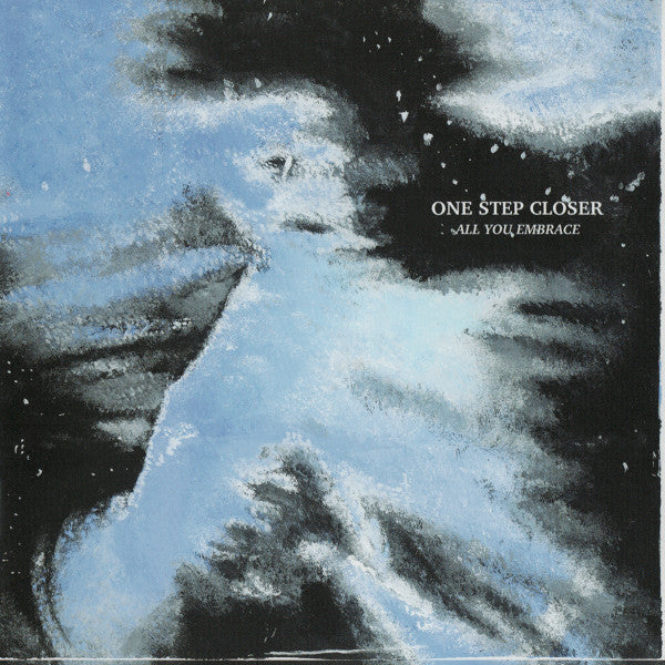 ONE STEP CLOSER - ALL YOU EMBRACE