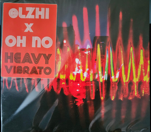 ELZHI & OH NO - HEAVY VIBRATO