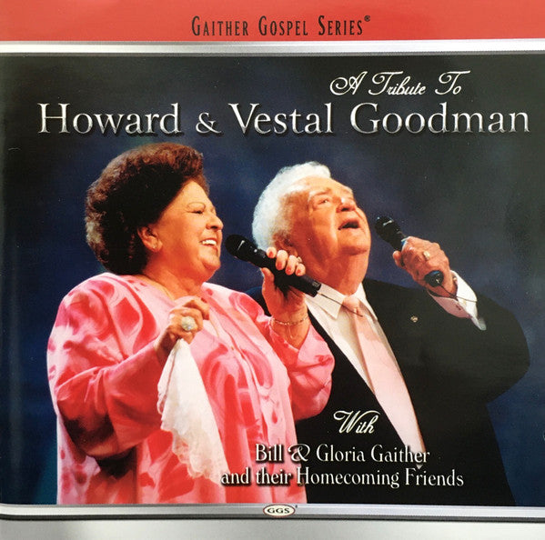 GAITHER BILL & GLORIA - TRIBUTE TO GOODMANS