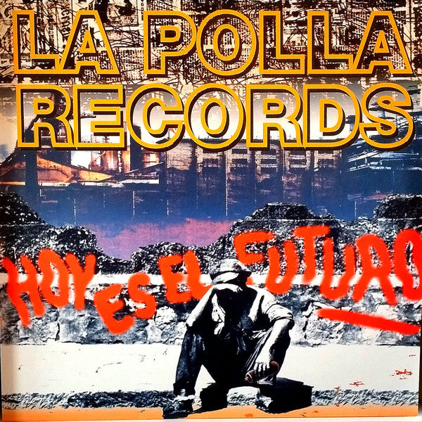 POLLA RECORDS - HOY ES EL FUTURO
