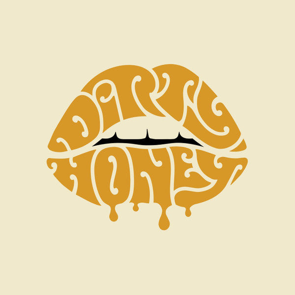 DIRTY HONEY