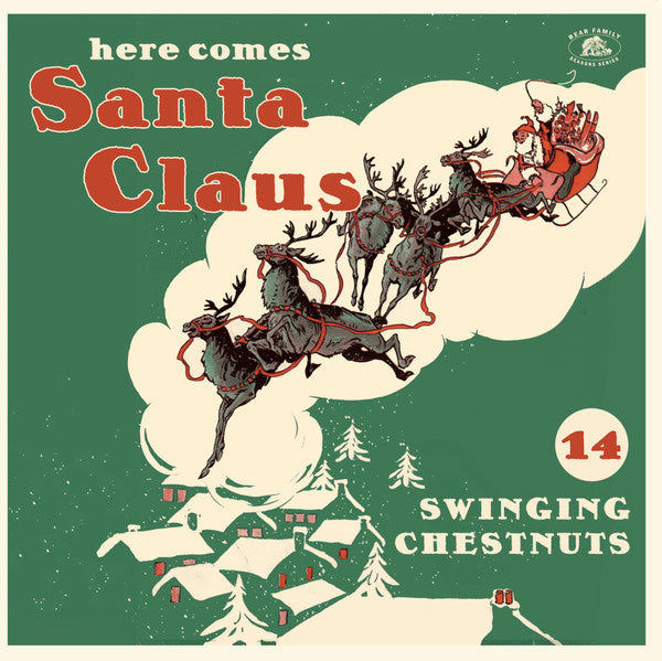 VARIOUS ARTISTS - HERE COMES SANTA CLAUS: 14 SWINGING CHESTNUTS