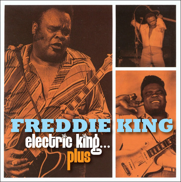 KING,FREDDIE - ELECTRIC KING PLUS (3CD)