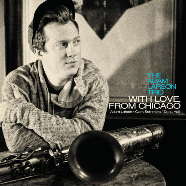 LARSON,ADAM - WITH LOVE FROM CHICAGO