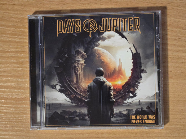 DAYS OF JUPITER - WORLD WAS NEVER ENOUGH