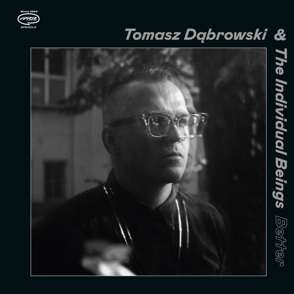 DABROWSKI,TOMASZ & THE INDIVIDUAL BEINGS - BETTER