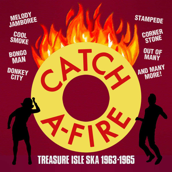 VARIOUS ARTISTS - CATCH A-FIRE - TREASURE ISLE SKA 1963-1965