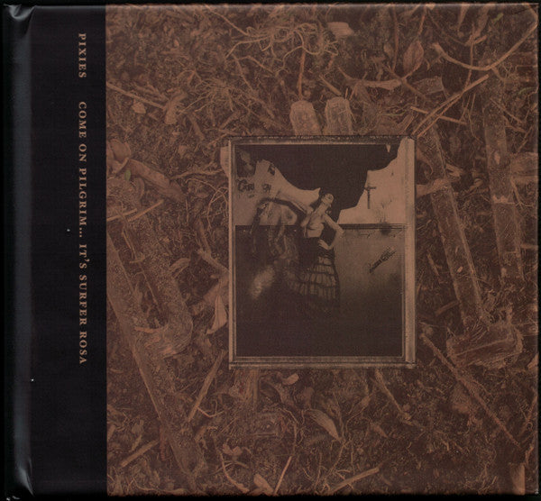 PIXIES - COME ON PILGRIM... IT'S SURFER ROSA