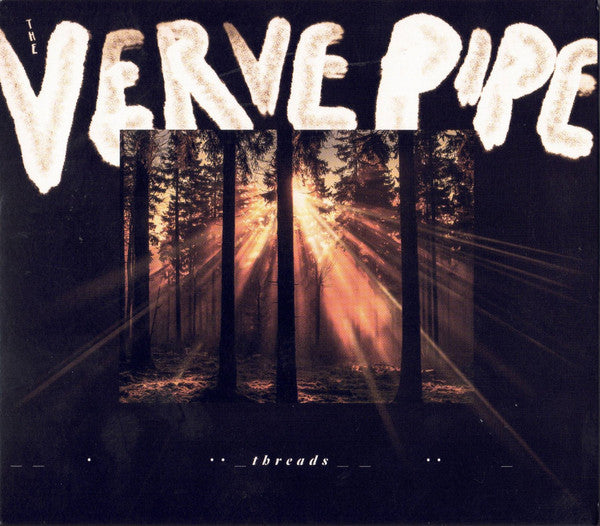 VERVE PIPE - THREADS