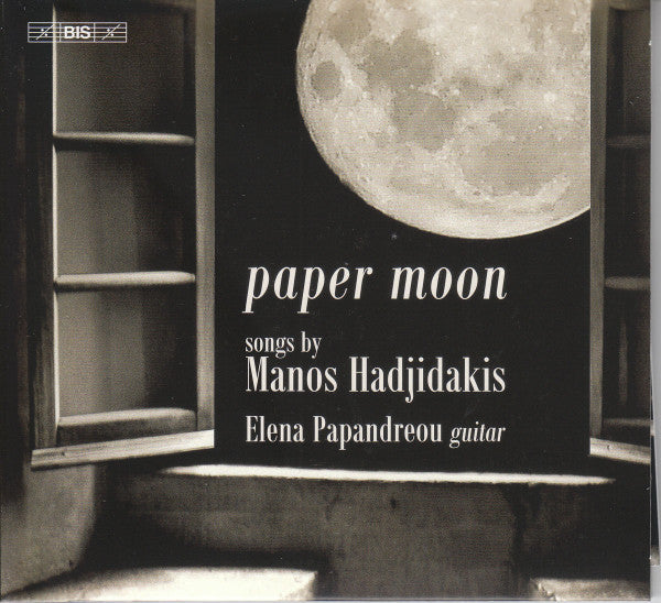 PAPANDREOU,ELENA - HADIJDAKIS: PAPER MOON - SONGS FOR GUITAR