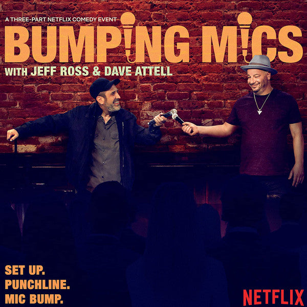 ROSS,JEFF & DAVE ATTELL - BUMPING MICS WITH JEFF ROSS & DAVE ATTELL