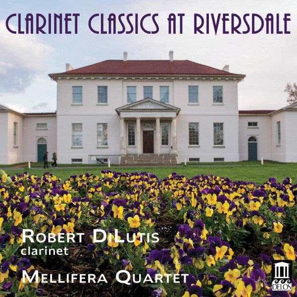 DILUTIS ROBERT; MELLIFERA QUARTET - ROBERT DILUTIS: CLARINET CLASSICS AT RIVERSDALE