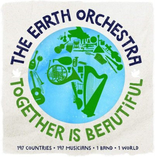 EARTH ORCHESTRA - TOGETHER IS BEAUTIFUL