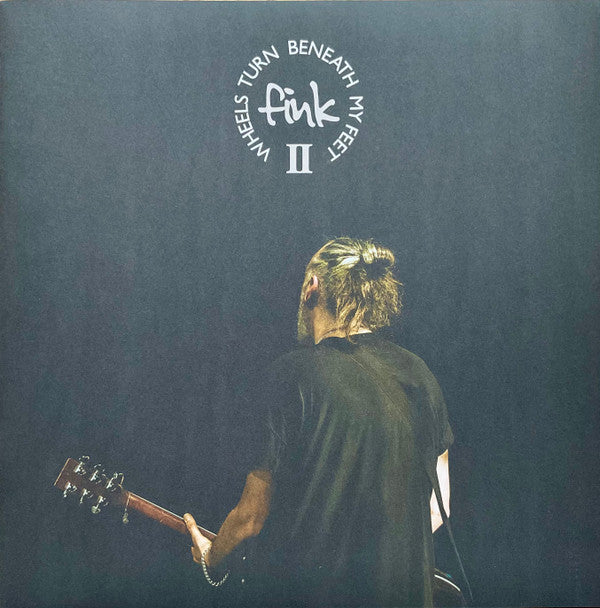 FINK - WHEELS TURN BENEATH MY FEET II (2LP)
