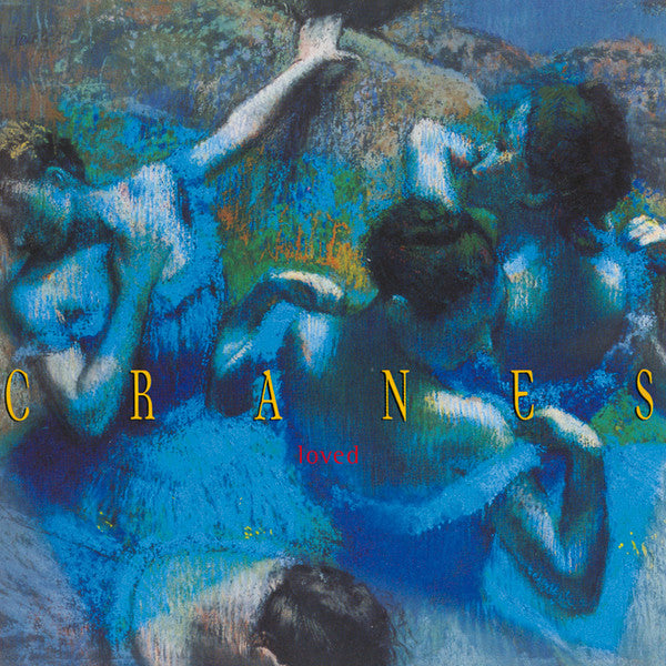 CRANES - LOVED (IMPORT)