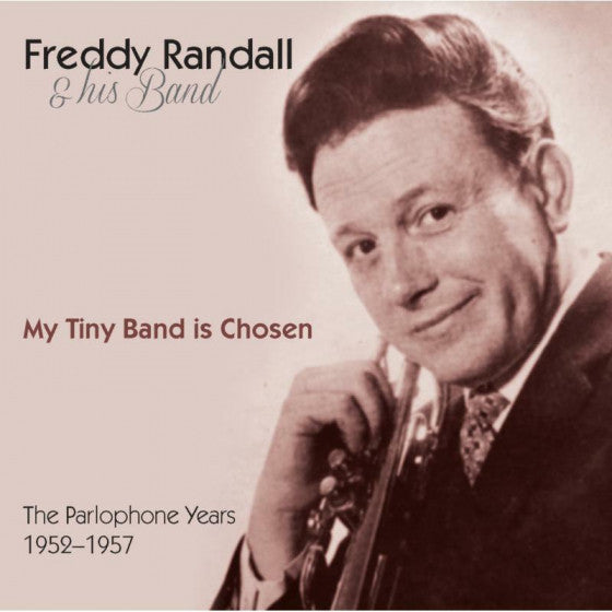 RANDALL,FREDDY - MY TINY BAND IS CHOSEN