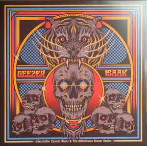 GEEZER & ISAAK - INTERSTELLAR COSMIC BLUES & THE RIFFALICIOUS STONER DUDES