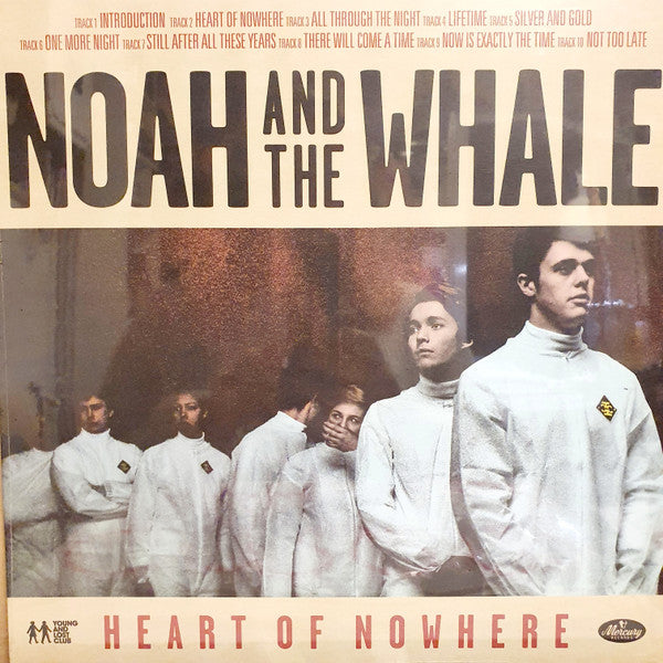 NOAH & THE WHALE - HEART OF NOWHERE