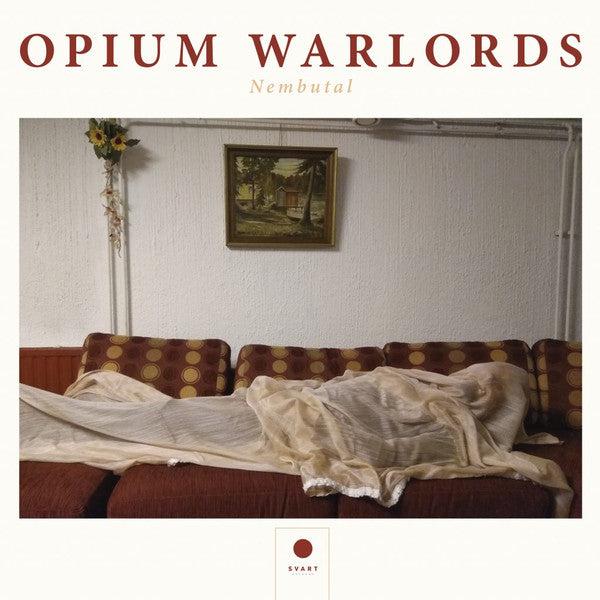 OPIUM WARLORDS - NEMBUTAL