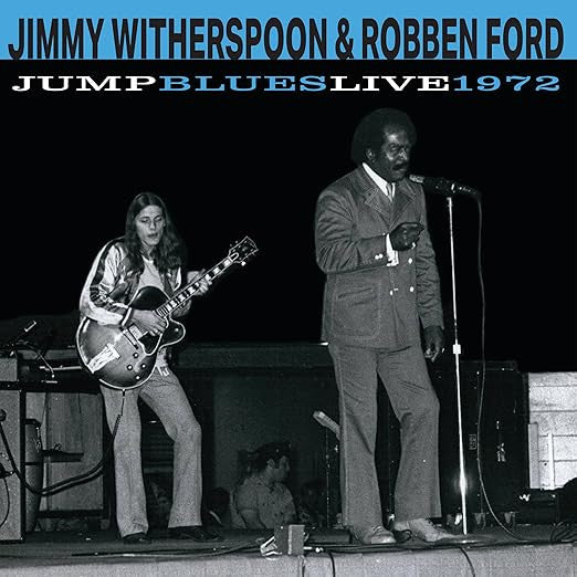WITHERSPOON,JIMMY & ROBBEN FORD - JUMP BLUES LIVE 1972