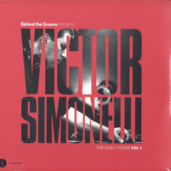 SIMONELLI,VICTOR - BEHIND THE GROOVE PRESENT VICTOR SIMONELLI: THE EARLY YEARS VOL. 1 (2LP)