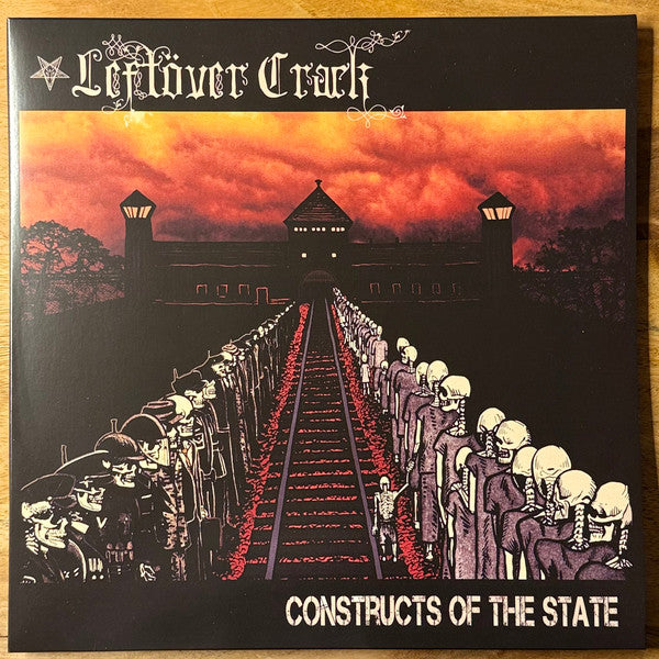 LEFTOVER CRACK - CONSTRUCTS OF THE STATE