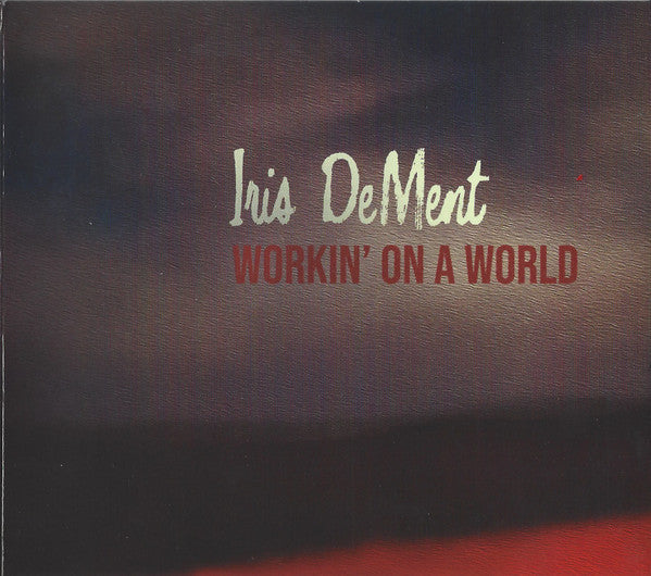 DEMENT,IRIS - WORKIN ON A WORLD