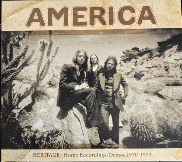 AMERICA - HERITAGE: HOME RECORDINGS / DEMOS 1970-1973