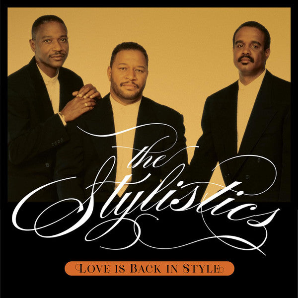 STYLISTICS - LOVE IS BACK IN STYLE