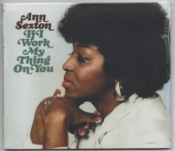 SEXTON,ANN - IF I WORK MY THING ON YOU (DELUXE)