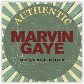 GAYE MARVIN - MASQUERADE IS OVER-EARLY