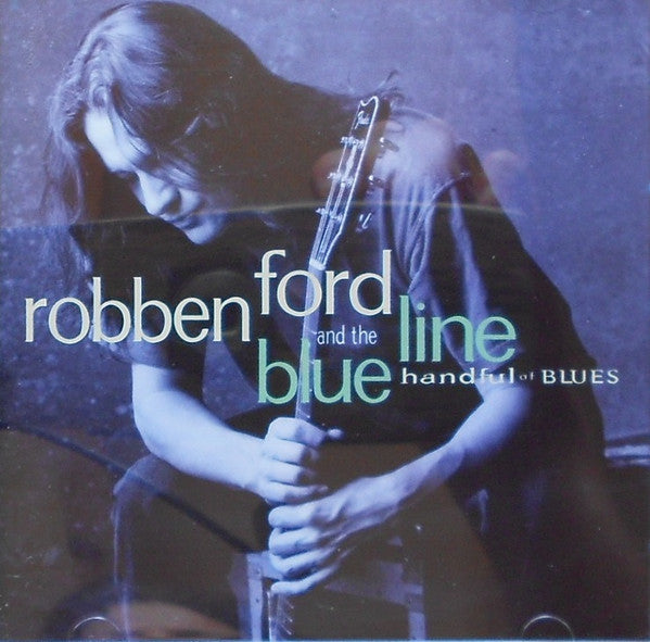 FORD,ROBBEN & THE BLUE LINE - HANDFUL OF BLUES