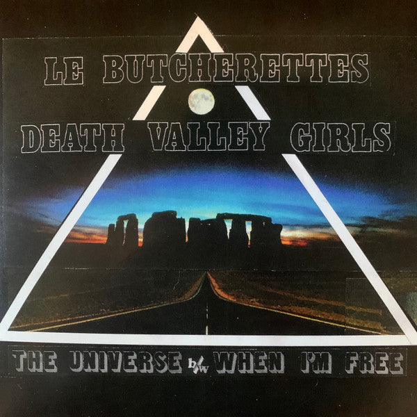 LE BUTCHERETTES; DEATH VALLEY GIRLS - UNIVERSE / WHEN I'M FREE (CLEAR W/ OPAQUE PINK SPLATTER 7INCH)