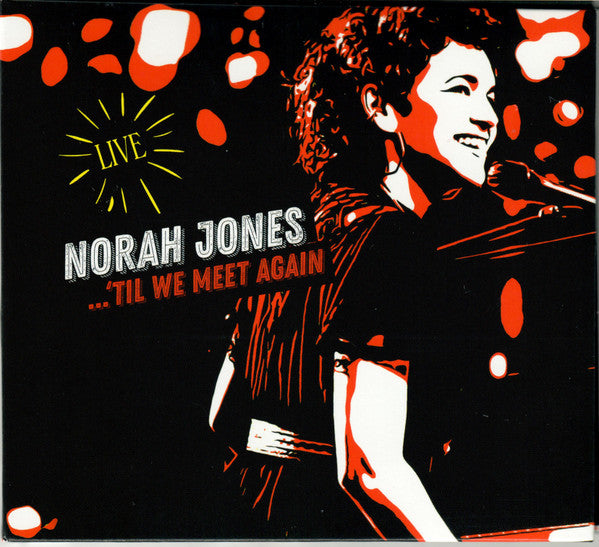 JONES,NORAH - TIL WE MEET AGAIN (LIVE)