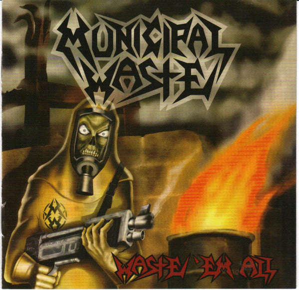MUNICIPAL WASTE - WASTE 'EM ALL