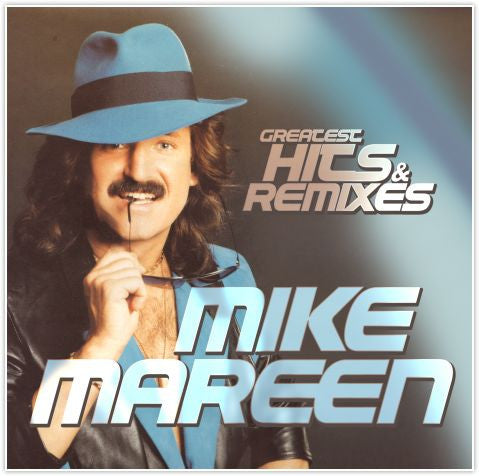 MAREEN,MIKE - GREATEST HITS & REMIXES