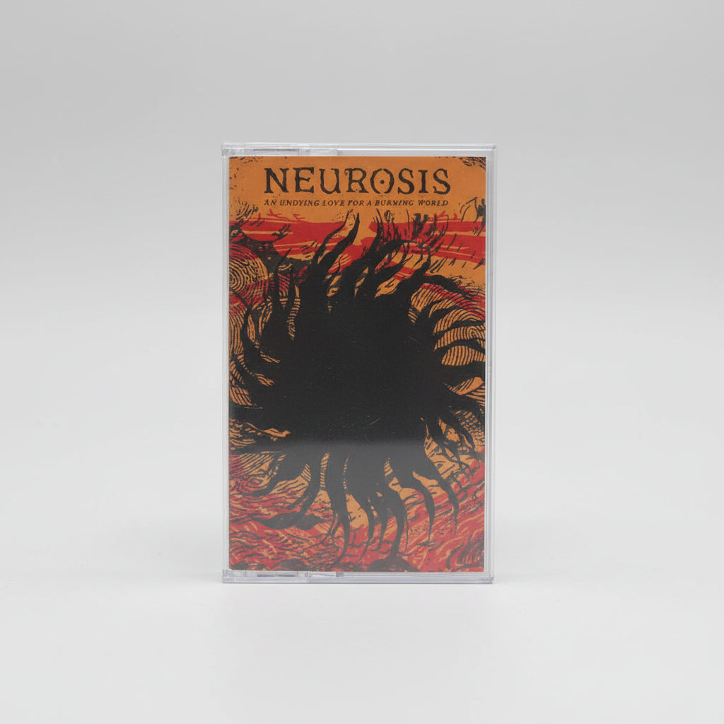 NEUROSIS - UNDYING LOVE FOR A BURNING WORLD