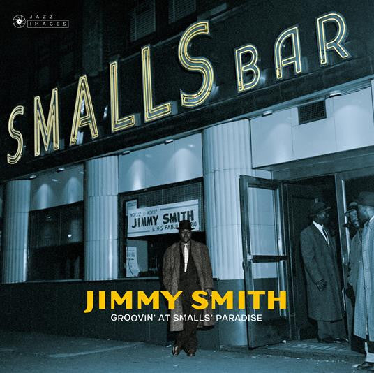 SMITH,JIMMY - GROOVIN' AT SMALL'S PARADISE